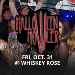 HALLOWEEN HOWLER CLUB CRAWL (Fri. October. 31) Whiskey Rose