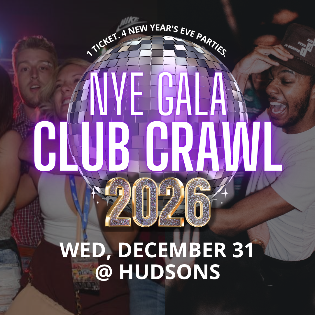 2026 NYE Club Crawl - Starting Location @ Hudsons