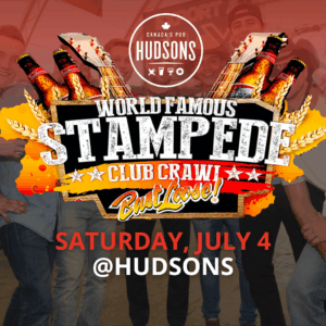 2026 World Famous Stampede Club Crawl (July 4 Hudsons)