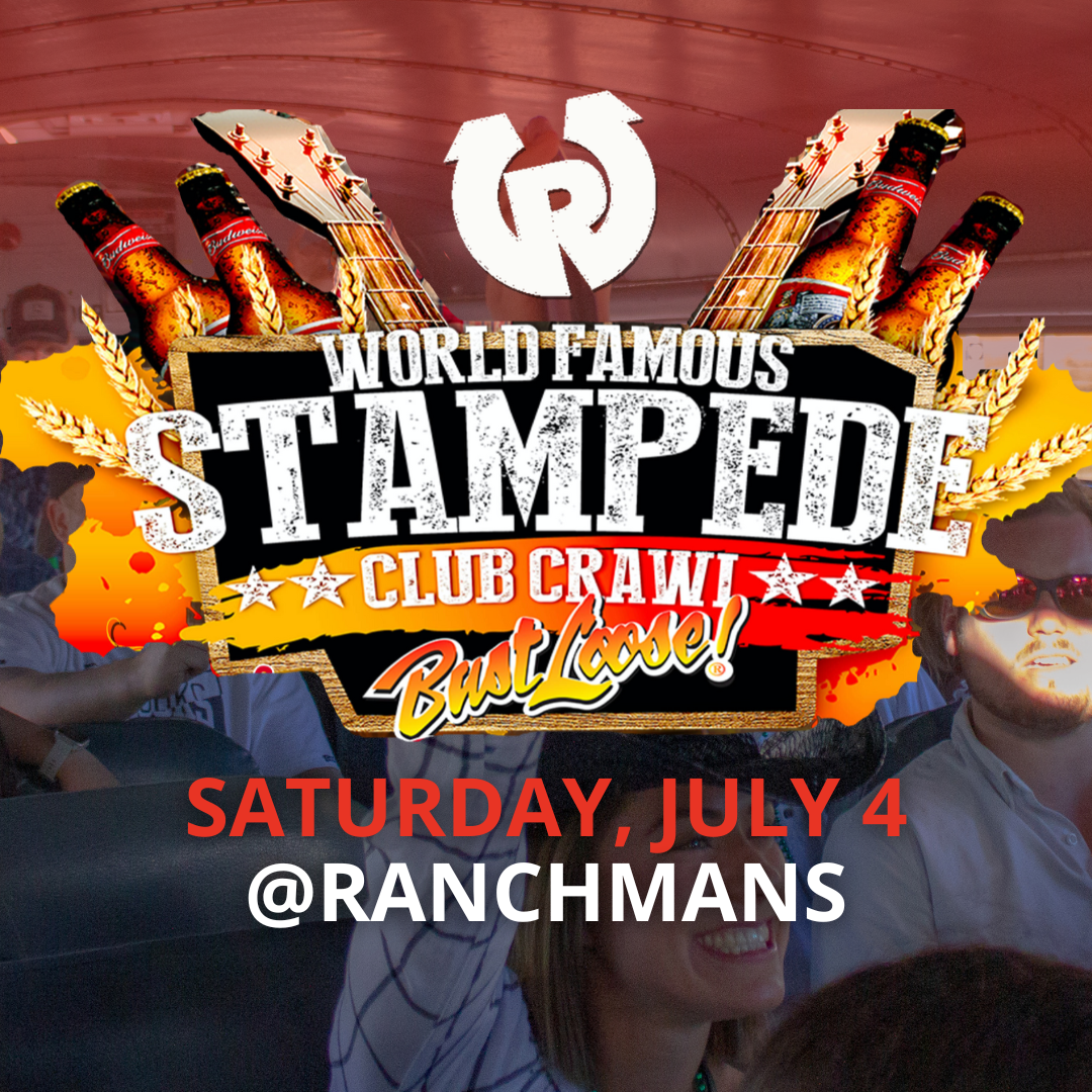 2026 World Famous Stampede Club Crawl (July 4 Ranchmans)