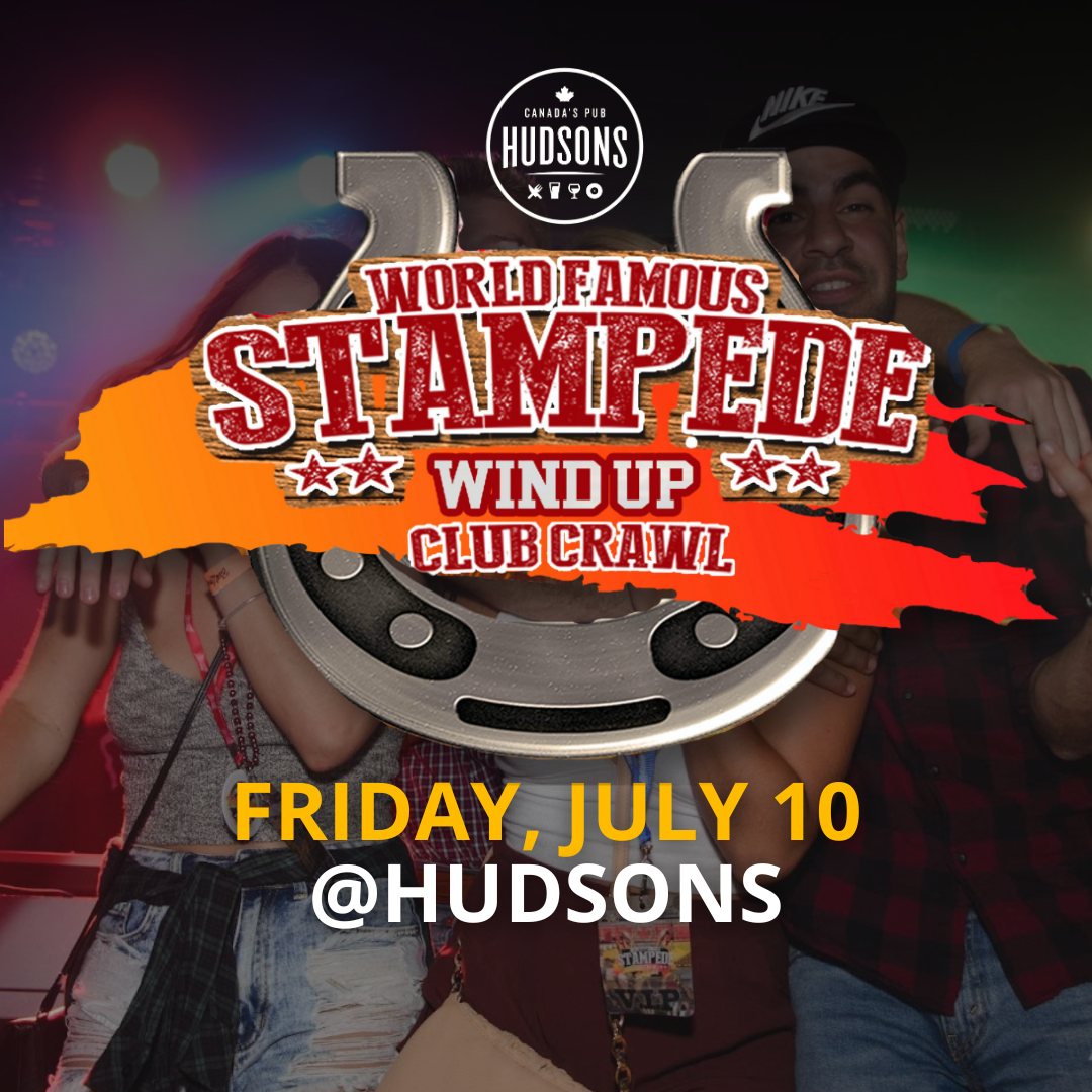 2026 World Famous Stampede Club Crawl (July 10 Hudsons)