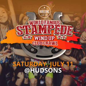 2026 World Famous Stampede Club Crawl (July 11 Hudsons)